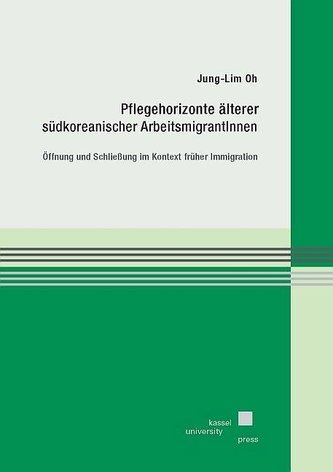 Pflegehorizonte älterer südkoreanischer ArbeitsmigrantInnen