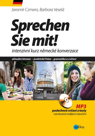 Sprechen Sie mit! : intenzivní kurz německé konverzace (Jaromír Czmero, 2016)