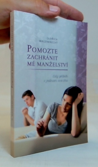 Pomozte zachránit mé manželství