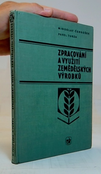 Zpracování a využití zemědělských výrobků