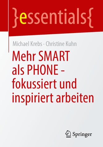 Mehr SMART als PHONE - fokussiert und inspiriert arbeiten
