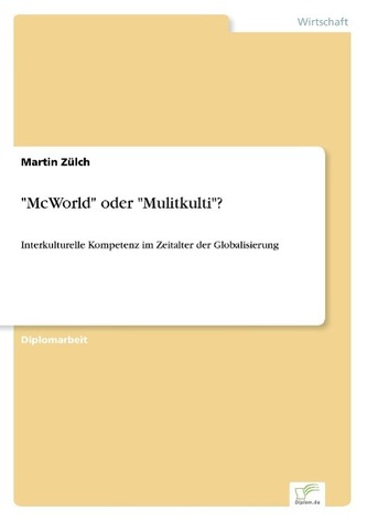\"McWorld\" oder \"Mulitkulti\"?