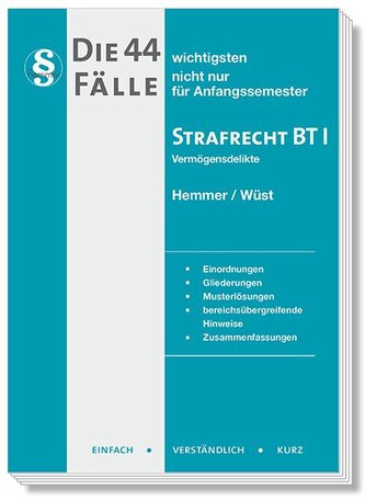 Die 44 wichtigsten Fälle Strafrecht BT I