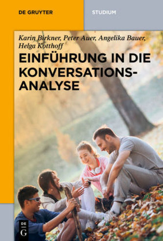 Einführung in die Konversationsanalyse Einführung in die Konversationsanalyse