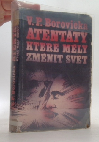 Atentáty které měli změnit svět