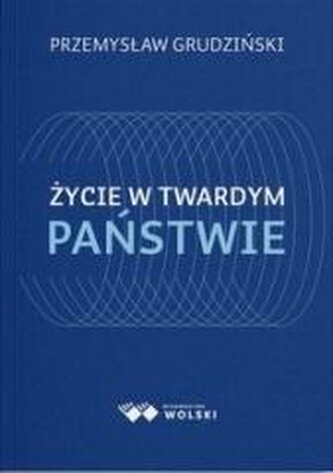 Życie w twardym państwie
