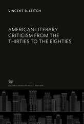 American Literary Criticism from the Thirties to the Eighties