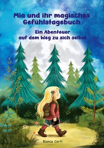 Mia und ihr magisches Gefühlstagebuch - Ein Abenteuer auf dem Weg zu sich selbst