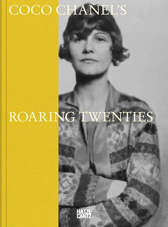 Coco Chanel: Roaring Twenties - Exhibition Catalogue on 1920s Riviera Fashion and Art