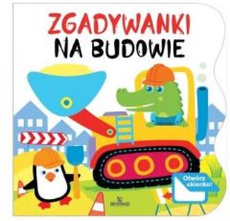 Na budowie. Zgadywanki