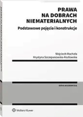 Prawa na dobrach niematerialnych. Podstawowe pojęcia i konstrukcje