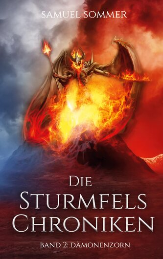 Die Sturmfels Chroniken Band 2: Dämonenzorn