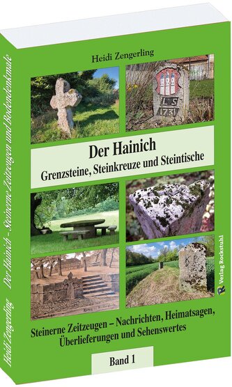 Der Hainich - Grenzsteine, Steinkreuze und Steintische - Band 1