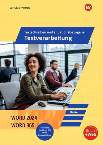 Tastschreiben und situationsbezogene Textverarbeitung mit WORD 2025. Schulbuch