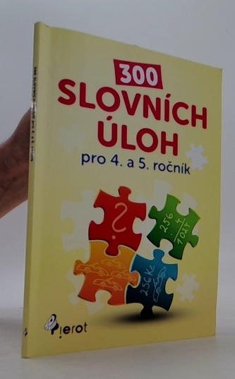 300 slovních úloh pro 4. a 5. ročník