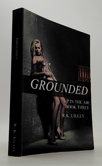 Grounded up in the air: Book three