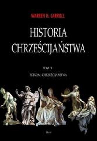 Historia chrześcijaństwa T.4 Podział chrześcijańst