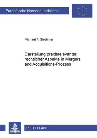 Darstellung praxisrelevanter, rechtlicher Aspekte im Merger and Acquisition-Prozess