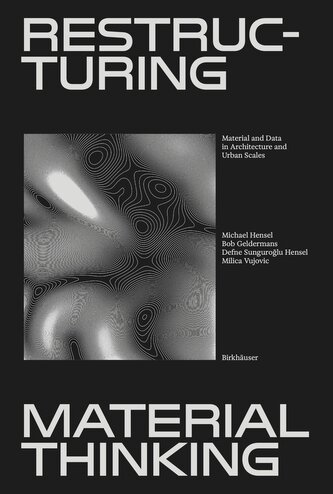 Restructuring Material Thinking