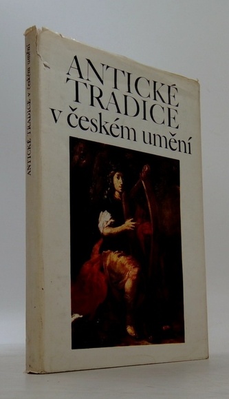 ANTICKÉ TRADICE v českém umění
