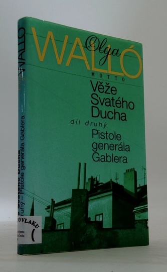 Věže svatého ducha, díl druhý - Pistole generála Gablera