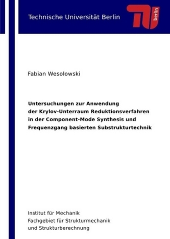 Untersuchungen zur Anwendung der Krylov-Unterraum Reduktionsverfahren in der Component-Mode Synthesis und Frequenzgang basierten