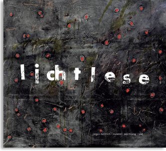 Jürgen Heinrich. Lichtlese