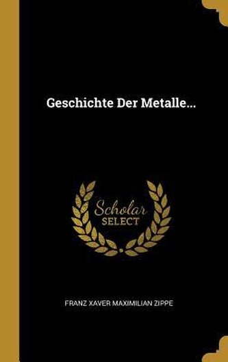 Geschichte Der Metalle...