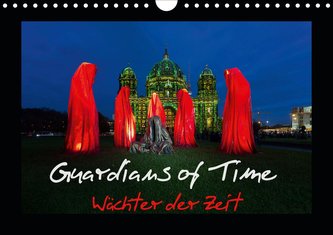 Guardians of Time - Wächter der Zeit (Wandkalender 2021 DIN A4 quer)