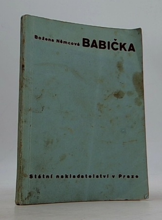 Babička. Orazy venkovského života (Třetí vydání)