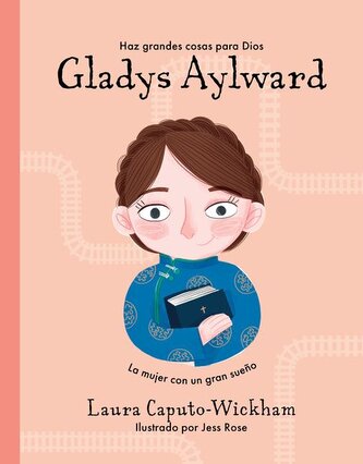 Gladys Aylward Gladys Aylward