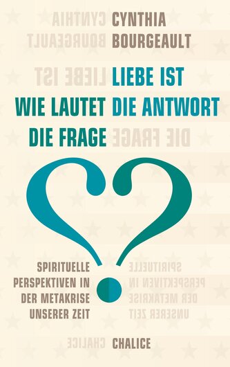 Liebe ist die Antwort. Wie lautet die Frage?