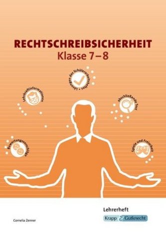 Rechtschreibsicherheit - Klasse 7 und 8. Lehrerheft mit Aufgaben