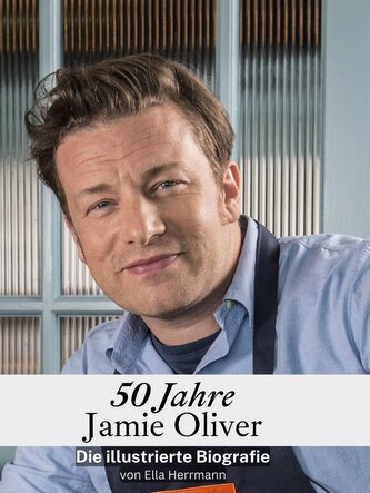 50 Jahre Jamie Oliver