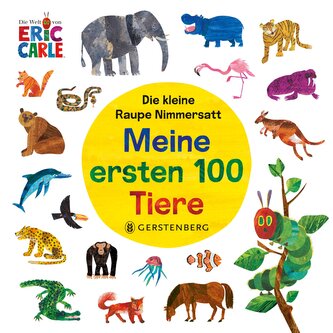 Die kleine Raupe Nimmersatt - Meine ersten 100 Tiere