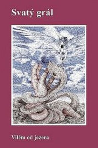 Svatý grál Vilém od jezera