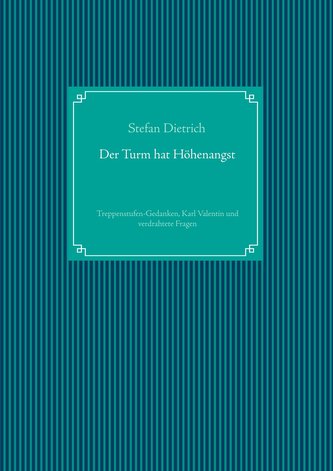 Der Turm hat Höhenangst