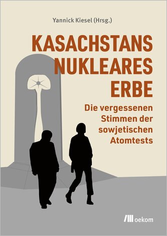 Kasachstans nukleares Erbe