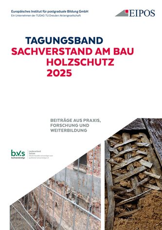 Tagungsband der EIPOS Sachverständigentage: Sachverstand am Bau - Holzschutz 2025