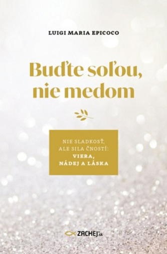 Buďte soľou, nie medom