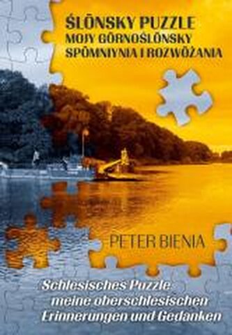 Ślonsky puzzle mojy gornoślonsky spomniynia... Ślonsky puzzle mojy gornoślonsky spomniynia...