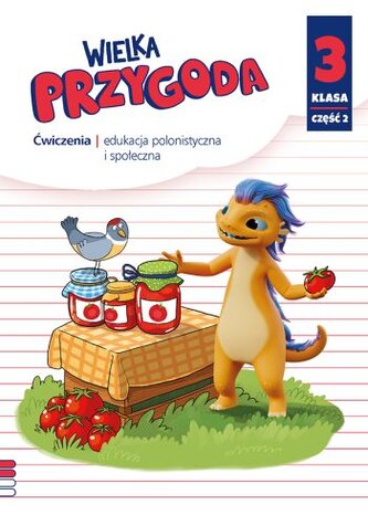 Wielka Przygoda. Szkoła podstawowa klasa 3 część 2. Zeszyt ćwiczeń zintegrowanych. Edycja 2025