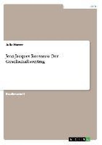 Jean-Jacques Rousseau: Der Gesellschaftsvertrag