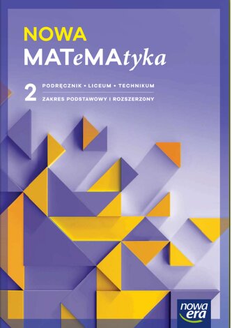 NOWA MATeMAtyka 2. Liceum i technikum. Podręcznik. Zakres podstawowy i rozszerzony. Nowość 2025