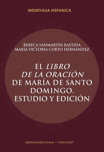 El Libro de la oración de María de Santo Domingo : estudio y edición