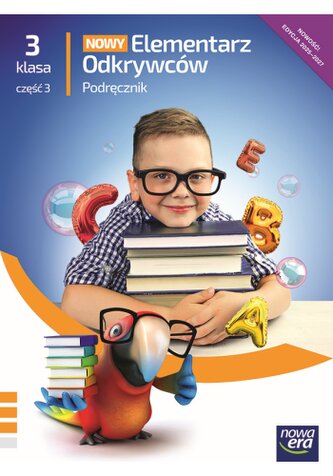 Nowy Elementarz Odkrywców. Szkoła Podstawowa klasa 3 cz. 3. Podręcznik. Edukacja polonistyczna, przy