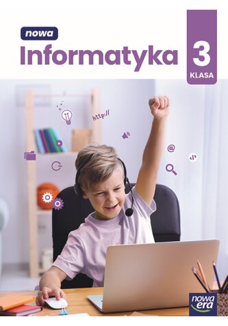 Edukacja wczesnoszkolna klasa 3. Zeszyt ćwiczeń. Informatyka Edukacja wczesnoszkolna klasa 3. Zeszyt ćwiczeń. Informatyka