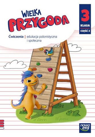 Wielka Przygoda. Szkoła podstawowa klasa 3 część 3. Zeszyt ćwiczeń zintegrowanych. Edycja 2025