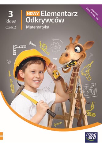 Nowy Elementarz Odkrywców. Szkoła podstawowa klasa 3 cz.2. Podręcznik. Matematyka. Nowa edycja 2025- Nowy Elementarz Odkrywców. Szkoła podstawowa klasa 3 cz.2. Podręcznik. Matematyka. Nowa edycja 2025-