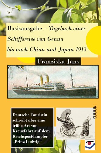 Basisausgabe - Tagebuch einer Schiffsreise von Genua bis nach China und Japan 1913